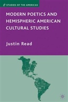 J. Read, Justin Read, READ JUSTIN - Modern Poetics and Hemispheric American Cultural Studies
