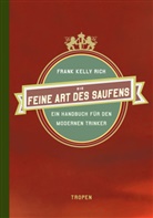 Frank K Rich, Frank Kelly Rich - Die feine Art des Saufens