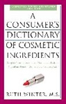 Ruth Winter - A Consumer's Dictionary of Cosmetic Ingredients, 7th Edition