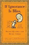 John Lloyd, John/ Mitchinson Lloyd, John Mitchinson - If Ignorance Is Bliss, Why Aren't There More Happy People?
