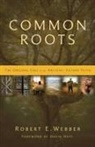 Robert E. Webber, Robert E./ Neff Webber - Common Roots