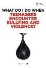 Steve Gerali, Steven Gerali - What Do I Do When Teenagers Encounter Bulling and Violence?