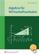Markus Heisterkamp, Rolf Männel, Markus Heisterkamp, Rolf Männel, Markus Heisterkamp, Rolf Männel - Algebra für Wirtschaftsschulen