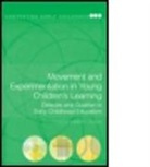Liselotte Borgnon, Liselotte Olsson Borgnon, Borgnon Liselot, BORGNON LISELOTTE OLSSON LISELOTT, Liselott Olsson, Liselott Mariett Olsson... - Movement and Experimentation in Young Children''s Learning