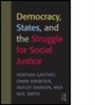 Heather D. (Fordham University Gautney, Heather D. Smith Gautney, Omar Dahbour, Ashley Dawson, Heather D Gautney, Heather D. Gautney... - Democracy, States, and the Struggle for Social Justice