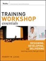 Lucas, Robert W. Lucas - Training Workshop Essentials
