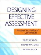 Trudy W Banta, Trudy W. Banta, Trudy W. Black Banta, Trudy W. Jones Banta, TW Banta, Banta Trudy W.... - Designing Effective Assessment