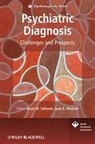 Juan E. Mezzich, SALLOUM, Ihsan M. Salloum, Ihsan M. (University of Miami Salloum, Ihsan M. Mezzich Salloum, Ims Salloum... - Psychiatric Diagnosis