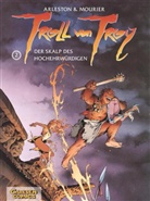 Arlesto, Christophe Arleston, Scotch Arleston, Mourier, Jean-Loui Mourier, Jean-Louis Mourier - Troll von Troy - Bd.2: Troll von Troy - Des Skalp des Hochehrwürdigen