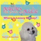 Patricia D. Hamilton - Peaches the Private Eye Poodle