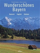 Ewald Lindner, Petra Lindner - Wunderschönes Bayern
