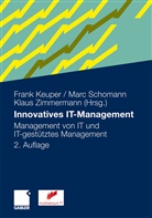 Robert Grimm, Frank Keuper, Mar Schomann, Marc Schomann, Klaus Zimmermann - Innovatives IT-Management