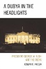 Joesph R. Hayden, Joseph R. Hayden - A Dubya in the Headlights