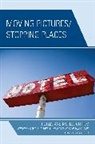 David Clarke, David B. Clarke, David B. Crawford Pfannhauser Clarke, David B Clarke, David B. Clarke, Valerie Crawford Pfannhauser... - Moving Pictures/stopping Places