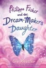 Liz Kessler, Liz/ May Kessler, Katie May - Philippa Fisher and the Dream-Maker's Daughter