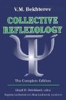 V. M. Bekhterev, V.M. Bekhterev, Vladimir Mikhailovich Bekhterev, Bekhterev V. M., Lloyd H. Strickland, Strickland Lloyd H.... - V.m.bekhterev''s Collective Reflexology