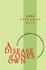 Cornell University, John S. Rice, John Steadman Rice, John Steadman Rice - Disease of One''s Own