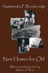 Sophonisba Preston Breckenridge, Sophonisba P. Breckinridge, Sophonisba Preston Breckinridge, Sophonisba P. Brecknridge, Steven J. Diner, Sophonisba Breckinridge - New Homes for Old