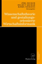 Jörg Becker, Helmu Krcmar, Helmut Krcmar, Björn Niehaves - Wissenschaftstheorie und gestaltungsorientierte Wirtschaftsinformatik