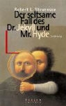 Robert Louis Stevenson - Der seltsame Fall des Dr. Jekyll und Mr. Hyde