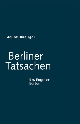 Jayne A Igel, Jayne-Ann Igel - Berliner Tatsachen