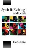 Jean Baudrillard - Symbolic Exchange and Death