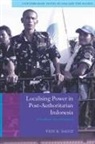 Hadiz, Vedi Hadiz, Vedi R. Hadiz - Localising Power in Post-Authoritarian Indonesia