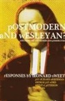 Leonard Sweet, Jay Richard Akkerman, Thomas Jay Oord - Postmodern and Wesleyan?