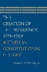 Charles C. Thach, Charles C Thach Jr, Charles C. Thach Jr - The Creation of the Presidency, 1775-1789