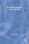 John Lewis, Lewis John, John Lewis, Lewis John - Marxism and the Open Mind