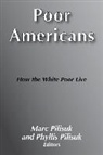 Mark Pilisuk Pilisuk, Mark Pilisuk, Phyllis Pilisuk - Poor Americans