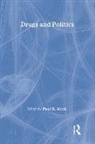 Anthony T. Berlant, Paul Rock, Paul E. Rock, Paul Rock, Paul E. Rock - Drugs and Politics