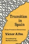 Victor Alba, Victor Alba - Transition in Spain