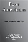 Pilisuk, Mark Pilisuk, Marc Pilisuk, Mark Pilisuk, Phyllis Pilisuk - Poor Americans