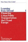 George Reigeluth, Harold Wolman, Harold Reigeluth Wolman - Financing Urban Public Transportation in the United States and Europe