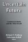 Richard E. Kallab Feinberg, Ratchik M. Avakov, John Echeverri-Gent, Richard Feinberg, Richard E. Feinberg - Uncertain Future