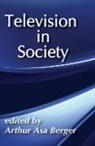 Arthur Asa Berger, Arthur Berger, Arthur Asa Berger - Television in Society