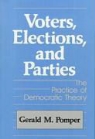 Gerald M. Pomper, Gerald M. Pomper - Voters, Elections and Parties