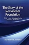 Raymond B. Fosdick, Raymond Blaine Fosdick, Fosdick Raymond B., Steven C. Wheatley - Story of the Rockefeller Foundation