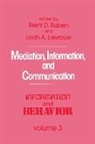 Brent D. Lieurouw Ruben, Leah A. Lievrouw, Brent Ruben, Brent D. Ruben, Ruben Brent D. - Mediation Information and Communication