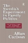 Allan Carlson, Allan C. Carlson, Carlson Allan C. - Swedish Experiment in Family Politics