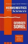 Georges Sorel, John Stanley, John L. Stanley - Hermeneutics and the Sciences