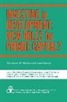 Vincent Cable, Dennis J. Encarnation, David J. Glover, David J. Goldsbrough, Joseph M. Grieco, Stephen Guisinger... - Investing in Development