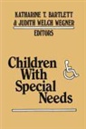 Katharine T. Bartlett, Katherine Wegner Bartlett, Katharine T. Bartlett, Judith Welch Wegner - Children With Special Needs