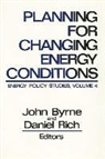 John Byrne, John Rich Byrne, John Byrne, Daniel Rich - Planning for Changing Energy Conditions