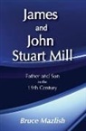 Bruce Mazlish, Bruce Mazlish - James and John Stuart Mill