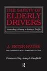 P. J Cooper, P. J. Cooper, B De Vries, B. De Vries, J. Peter Rothe, J. Peter Cooper Rothe... - Safety of Elderly Drivers
