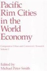 Smith, Michael Peter Smith, Michael Peter Smith - Pacific Rim Cities in the World Economy