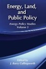 Barry J. Cullingworth, J. Barry Cullingworth, Barry J. Cullingworth, J. Barry Cullingworth, Daniel Rich - Energy, Land and Public Policy