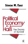 Simon M. Fass, Simon M. Haiti Fass, Haiti, Simon M. Fass, Fass Simon M. - Political Economy in Haiti